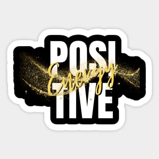 Positive Energy… Motivational Sticker
